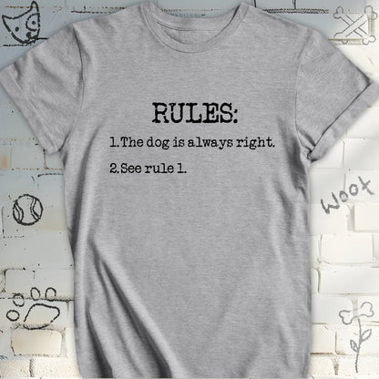 My Rules: The Dog Is Always Right T-Shirt