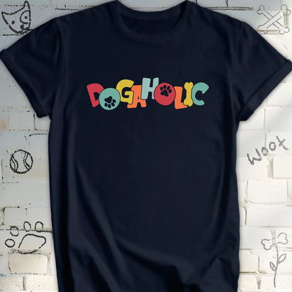 Dogaholic Dog Lover T-Shirt