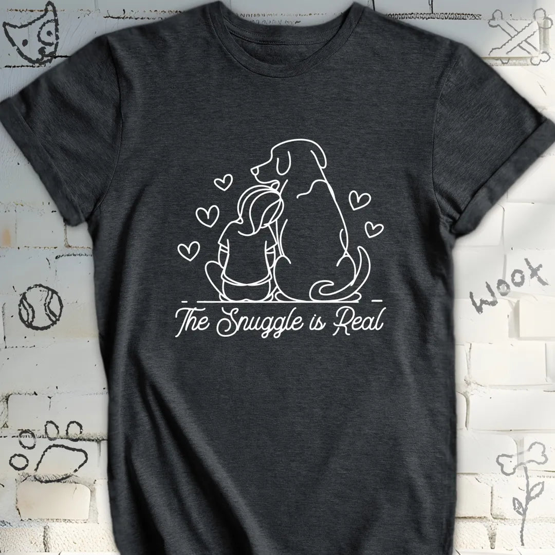 The Snuggle Is Real  Dog Lover T-Shirt