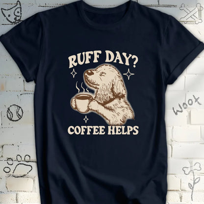 Ruff Day Coffee Helps Tee