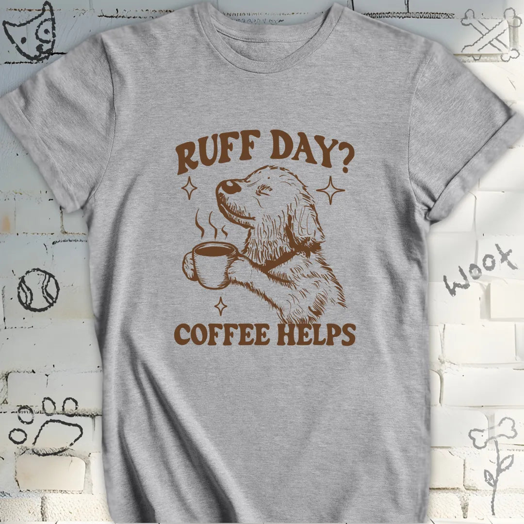 Ruff Day Coffee Helps Tee