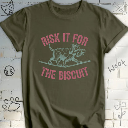 Risk It for the Biscuit Dog T-Shirt