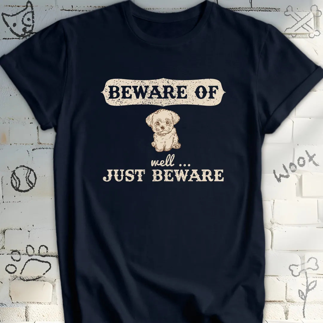 Beware of Dog, Just Beware T-Shirt