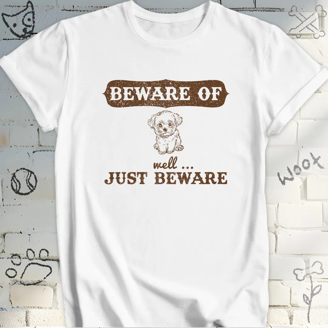 Beware of Dog, Just Beware T-Shirt