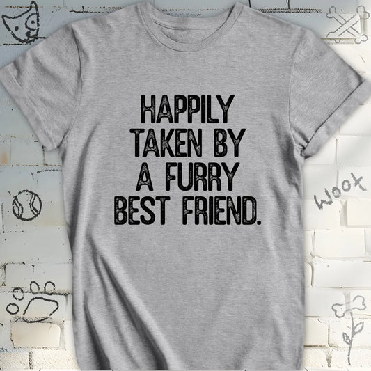 Happily Taken by a Furry Best Friend Tee